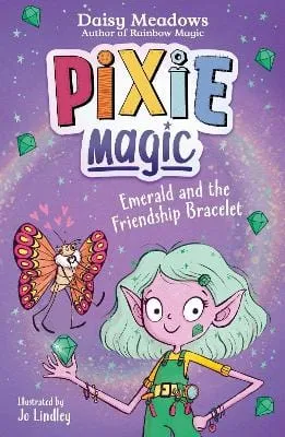 Daisy Meadows: Pixie Magic: Emerald and the Friendship Bracelet [2023] paperback