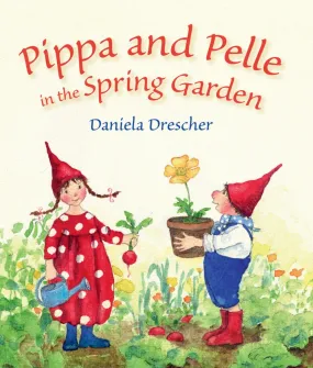 Pippa and Pelle in the Spring Garden Board Book